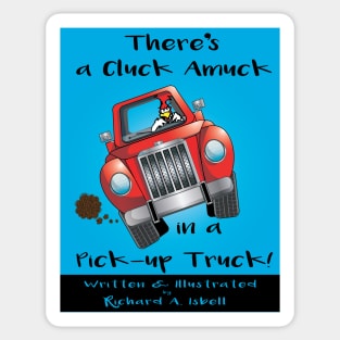 Cluck Amuck in a Pick-up Truck! Sticker